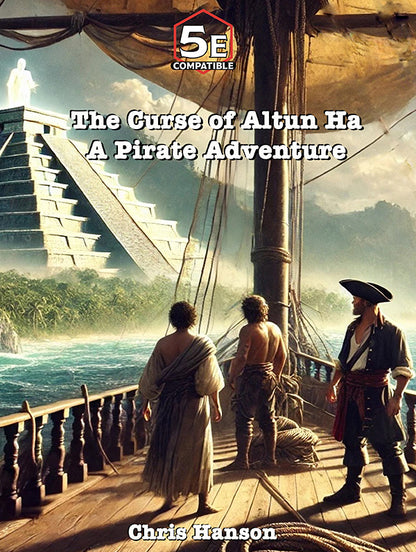 The Curse of Altun Ha: A Pirate Adventure paperback